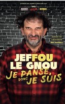 Jeffou le Gnou dans Je panse donc je suis