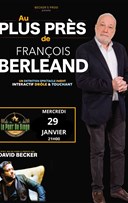 Au plus prs de Franois Berland