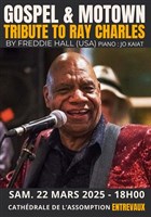 Freddie Hall Soul & Gospel : Tribute to Ray Charles