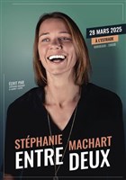 Stphanie Machart dans Entre Deux