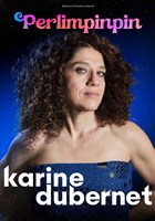 Karine Dubernet dans Perlimpinpin