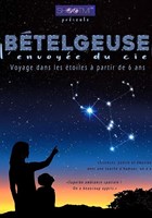 Btelgeuse, l'envoye du ciel