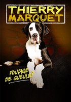 Thierry Marquet dans Foutage de gueule ?