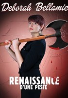 Deborah Bellamie dans Renaissance d'une peste