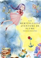 La merveilleuse aventure de Plume