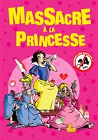 Massacre  la princesse