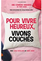 Pour vivre heureux, vivons couchs !