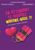 En attendant le divorce, marions-nous !