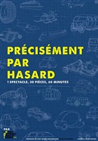 Prcisment Par Hasard