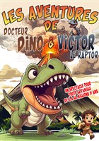 Les aventures de Docteur Dino et Victor le Raptor