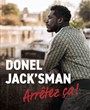 Donel Jack'sman dans Arrtez a !