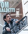 Tom Baldetti dans Tome 1