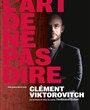 Clment Viktorovitch dans L'Art de ne pas dire