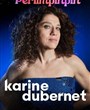 Karine Dubernet dans Perlimpinpin